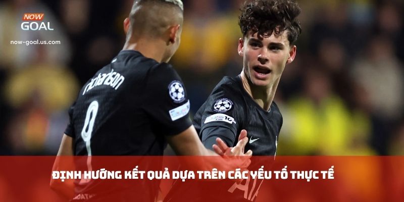 Định hướng kết quả dựa trên các yếu tố thực tế